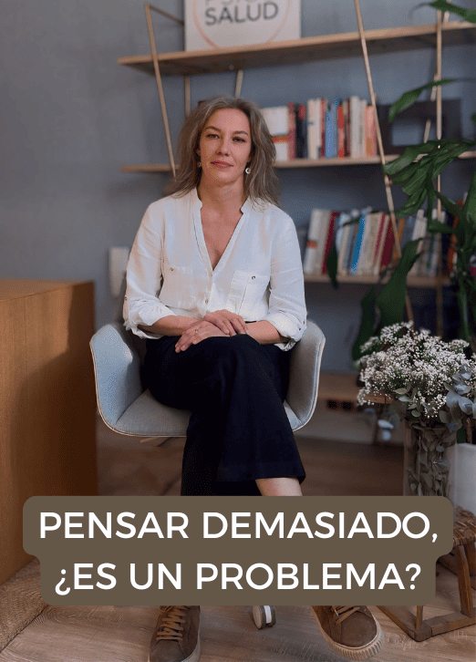 ¿Pensar demasiado es el problema… o la señal de que algo no está resuelto?